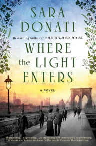 Title: Where the Light Enters, Author: Sara Donati