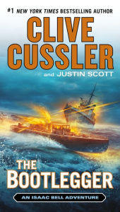Title: The Bootlegger (Isaac Bell Series #7), Author: Clive Cussler