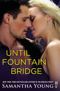 Title: Until Fountain Bridge (On Dublin Street Series), Author: Samantha Young