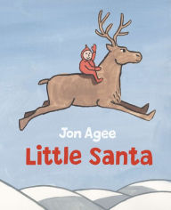 Title: Little Santa, Author: Jon Agee