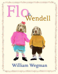 Title: Flo & Wendell, Author: William Wegman