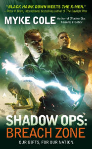 Title: Shadow Ops: Breach Zone (Shadow Ops #3), Author: Myke Cole