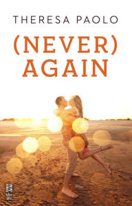 Title: (Never) Again, Author: Theresa Paolo