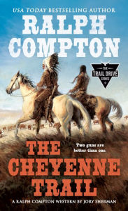 Title: Ralph Compton The Cheyenne Trail, Author: Jory Sherman
