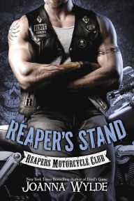 Title: Reaper's Stand (Reapers Motorcycle Club Series #4), Author: Joanna Wylde