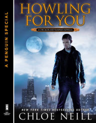 Title: Howling For You: A Chicagoland Vampires Novella (A Penguin Special from New American Library), Author: Chloe Neill