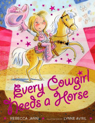 Title: Every Cowgirl Needs a Horse, Author: Rebecca Janni