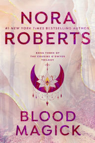 Title: Blood Magick (Cousins O'Dwyer Trilogy #3), Author: Nora Roberts