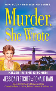 Title: Murder, She Wrote: Killer in the Kitchen, Author: Jessica Fletcher