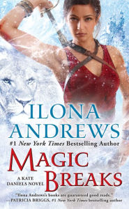 Title: Magic Breaks (Kate Daniels Series #7), Author: Ilona Andrews