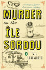 Murder on the Ile Sordou (Provençal Mystery #4)