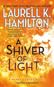 Title: A Shiver of Light (Meredith Gentry Series #9), Author: Laurell K. Hamilton