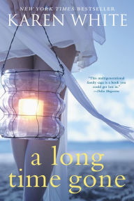 Title: A Long Time Gone, Author: Karen White