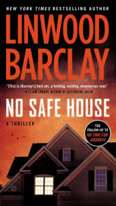 Title: No Safe House, Author: Linwood Barclay