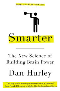 Title: Smarter: The New Science of Building Brain Power, Author: Dan Hurley