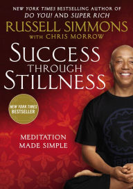 Title: Success Through Stillness: Meditation Made Simple, Author: Russell Simmons