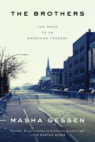 Title: The Brothers: The Road to an American Tragedy, Author: Masha Gessen