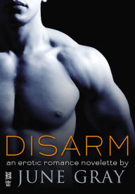 Title: Disarm (Disarm #1), Author: June Gray