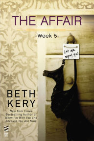 Title: The Affair: Week 5, Author: Beth Kery