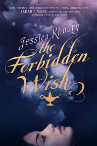 Title: The Forbidden Wish, Author: Jessica Khoury