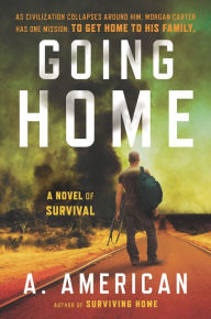 Title: Going Home: A Novel, Author: A. American