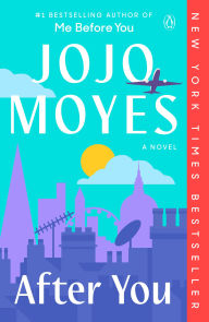 Title: After You, Author: Jojo Moyes