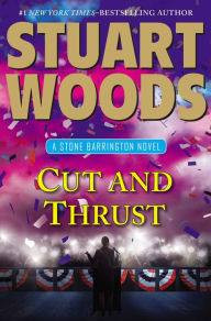 Title: Cut and Thrust (Stone Barrington Series #30), Author: Stuart Woods