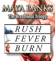 Title: Maya Banks Breathless Trilogy Boxed Set, Author: Maya Banks