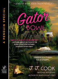 Title: Gator Bowl (Biscuit Bowl Food Truck Novella), Author: J. J. Cook