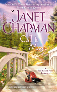 Good books to read free download pdf Call It Magic 9780515155204 MOBI FB2 by Janet Chapman in English