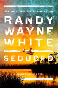 Title: Seduced (Hannah Smith Series #4), Author: Randy Wayne White