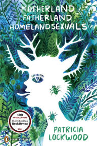 Title: Motherland Fatherland Homelandsexuals, Author: Patricia Lockwood