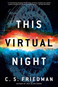 Title: This Virtual Night, Author: C. S. Friedman