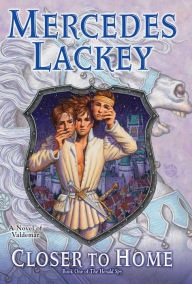 Title: Closer to Home, Author: Mercedes Lackey