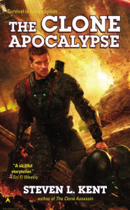 Title: The Clone Apocalypse, Author: Steven L. Kent