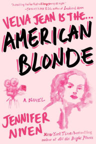Title: American Blonde: Book 4 in the Velva Jean series, Author: Jennifer Niven