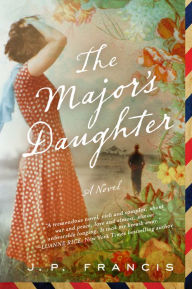 Title: The Major's Daughter: A Novel, Author: J. P. Francis