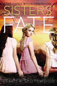 Title: Sisters' Fate, Author: Jessica Spotswood