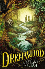 Title: Dreamwood, Author: Heather Mackey