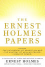The Ernest Holmes Papers: A Collection of Three Inspirational Classics