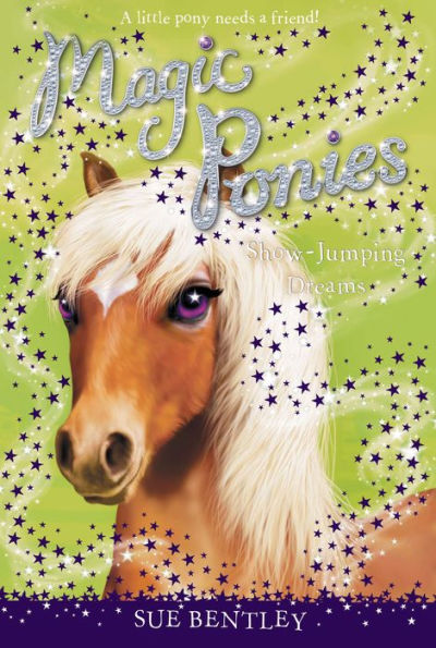 Show-Jumping Dreams (Magic Ponies Series #4)