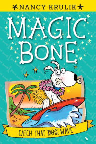 Title: Catch That Wave (Magic Bone Series #2), Author: Nancy Krulik
