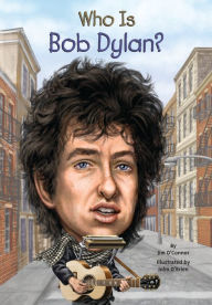 Title: Who Is Bob Dylan?, Author: Jim O'Connor