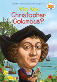 Title: Who Was Christopher Columbus?, Author: Bonnie Bader