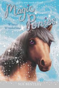 Title: Winter Wonderland (Magic Ponies Series #5), Author: Sue Bentley