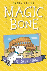 Title: Follow That Furball (Magic Bone Series #3), Author: Nancy Krulik