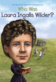 Title: Who Was Laura Ingalls Wilder?, Author: Patricia Brennan Demuth