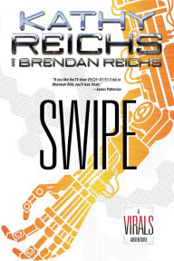 Title: Swipe: A Virals Adventure, Author: Kathy Reichs