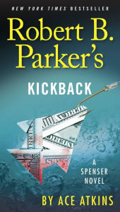 Title: Robert B. Parker's Kickback (Spenser Series #44), Author: Ace Atkins
