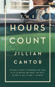 Title: The Hours Count: A Novel, Author: Jillian Cantor